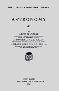 एग्नेस एम. क्लर्क, ए. फाउलर, और जे. एलार्ड गोर द्वारा खगोल विज्ञान